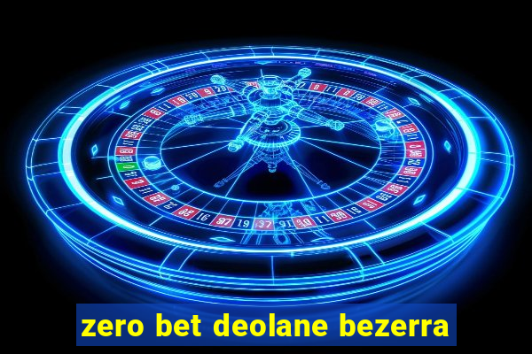 zero bet deolane bezerra